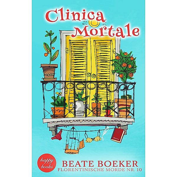 Clinica Mortale / Florentinische Morde Bd.10, Beate Boeker
