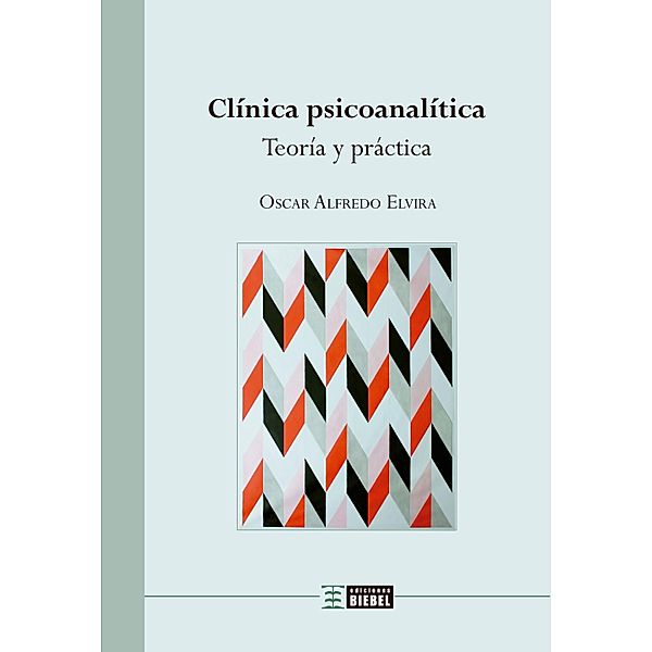 Clínica psicoanalítica, Oscar Alfredo Elvira