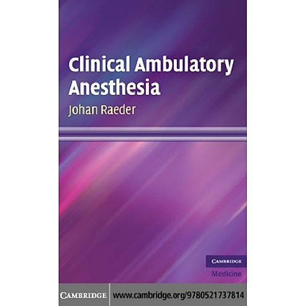 Clinical Ambulatory Anesthesia, Johan Raeder