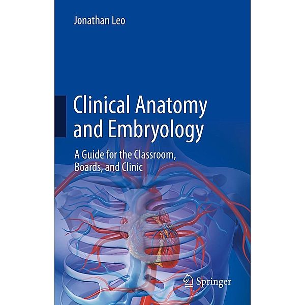 Clinical Anatomy and Embryology, Jonathan Leo