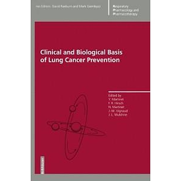 Clinical and Biological Basis of Lung Cancer Prevention / Respiratory Pharmacology and Pharmacotherapy