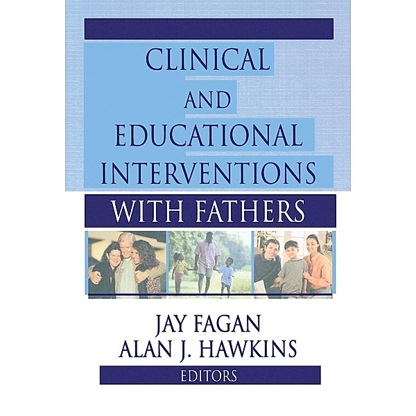 Clinical and Educational Interventions with Fathers, Jay Fagan, Alan Hawkins