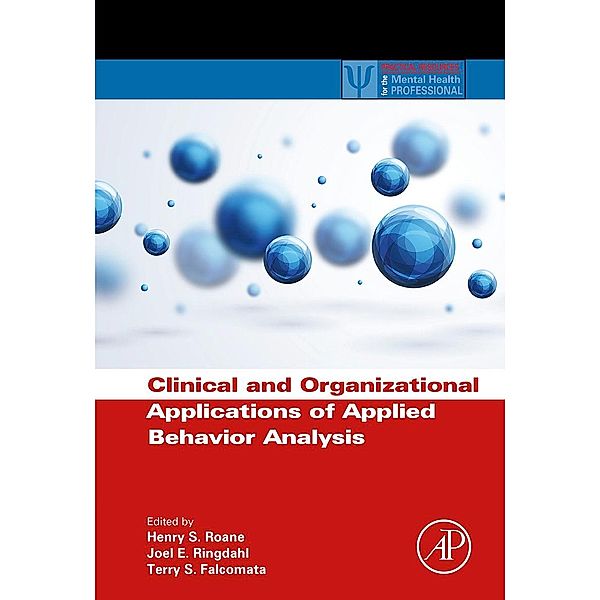 Clinical and Organizational Applications of Applied Behavior Analysis