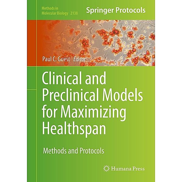 Clinical and Preclinical Models for Maximizing Healthspan / Methods in Molecular Biology Bd.2138