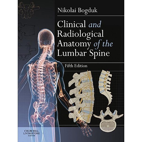 Clinical and Radiological Anatomy of the Lumbar Spine, Nikolai Bogduk