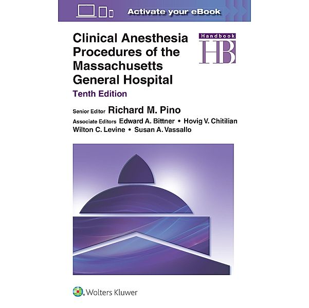 Clinical Anesthesia Procedures of the Massachusetts General Hospital, Richard M. Pino