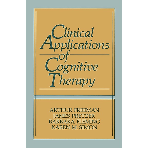 Clinical Applications of Cognitive Therapy, James Pretzer, Barbara Fleming, Karen M. Simon