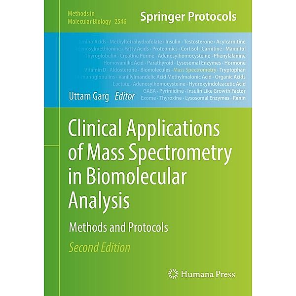 Clinical Applications of Mass Spectrometry in Biomolecular Analysis / Methods in Molecular Biology Bd.2546