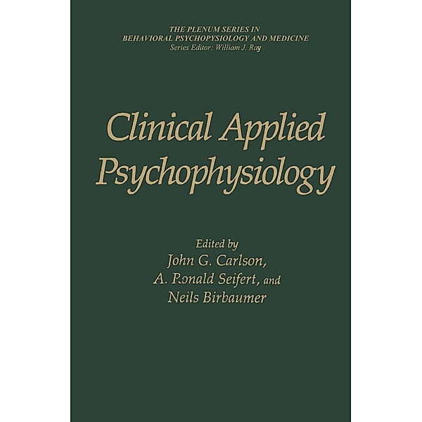 Clinical Applied Psychophysiology / The Springer Series in Behavioral Psychophysiology and Medicine