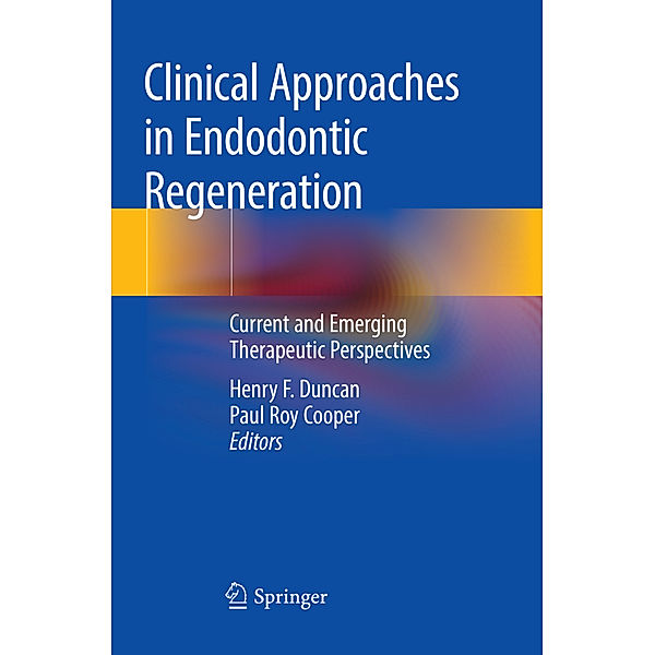 Clinical Approaches in Endodontic Regeneration