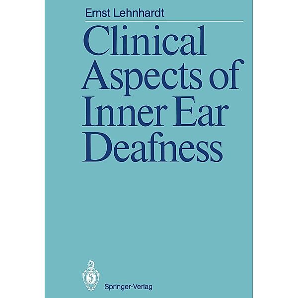 Clinical Aspects of Inner Ear Deafness, Ernst Lehnhardt