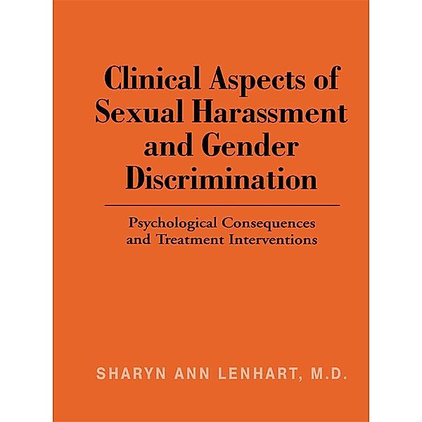 Clinical Aspects of Sexual Harassment and Gender Discrimination, Sharyn Ann Lenhart