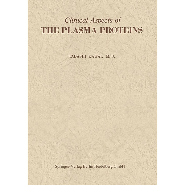 Clinical Aspects of The Plasma Proteins, Tadashi Kawai