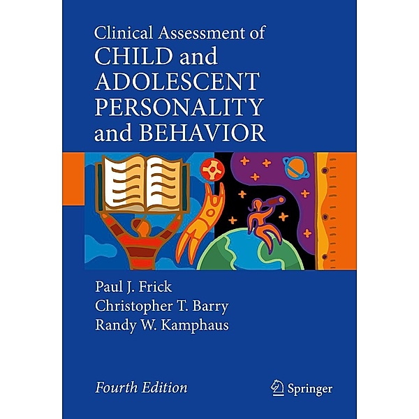 Clinical Assessment of Child and Adolescent Personality and Behavior, Paul J. Frick, Christopher T. Barry, Randy W. Kamphaus