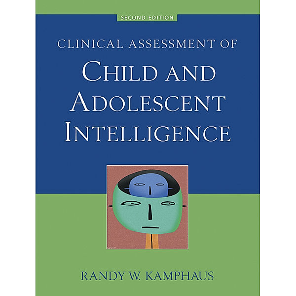 Clinical Assessment of Child and Adolescent Intelligence, Randy W. Kamphaus