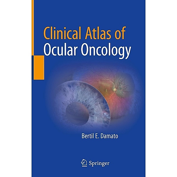 Clinical Atlas of Ocular Oncology, Bertil E. Damato