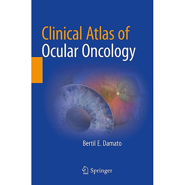 Clinical Atlas of Ocular Oncology, Bertil E. Damato