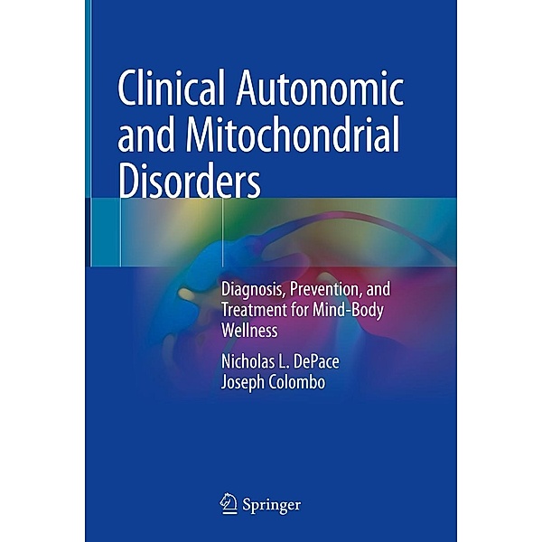 Clinical Autonomic and Mitochondrial Disorders, Nicholas L. DePace, Joseph Colombo