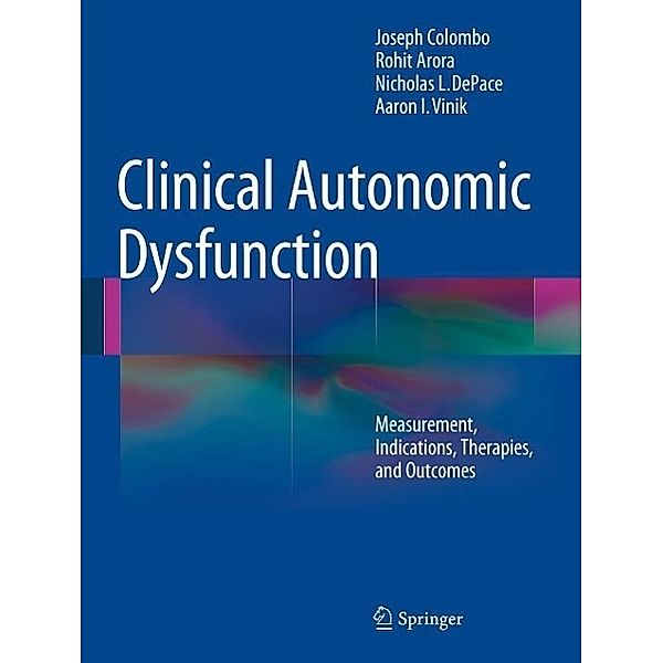 Clinical Autonomic Dysfunction, Joseph Colombo, Rohit Arora, Nicholas L. DePace, Aaron I. Vinik