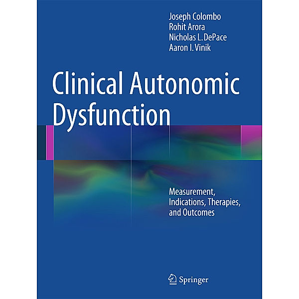 Clinical Autonomic Dysfunction, Joseph Colombo, Aaron I. Vinik, Nicholas L. DePace, Rohit Arora