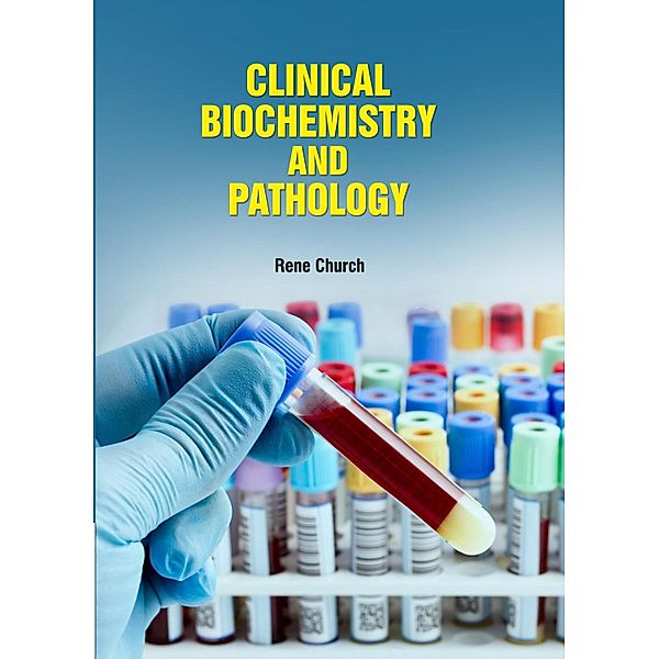 Clinical Biochemistry and Pathology, Rene Church