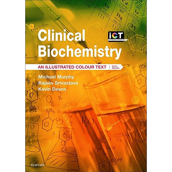 Clinical Biochemistry E-Book, Michael Murphy, Rajeev Srivastava, Kevin Deans