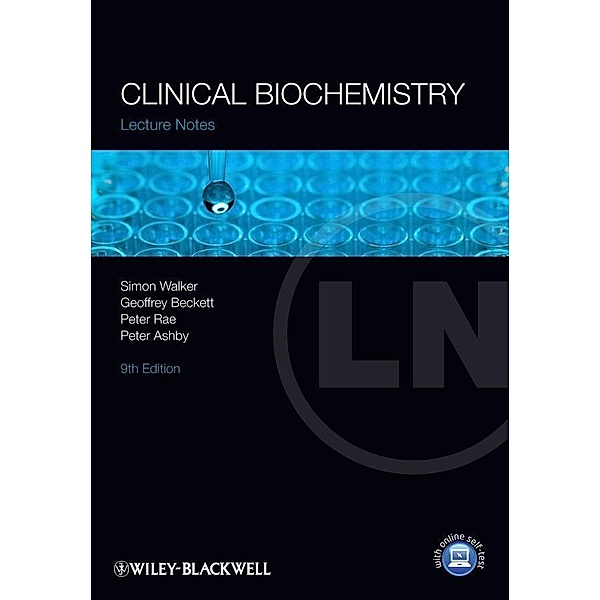 Clinical Biochemistry / Lecture Notes, Simon W. Walker, Geoffrey J. Beckett, Peter Rae, Peter Ashby