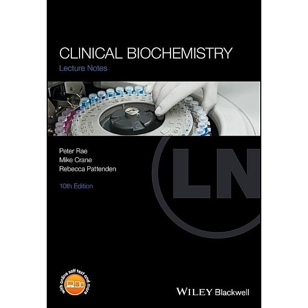 Clinical Biochemistry / Lecture Notes, Peter Rae, Mike Crane, Rebecca Pattenden
