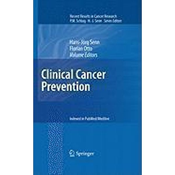 Clinical Cancer Prevention / Recent Results in Cancer Research Bd.188, Florian Otto, Hans-J?rg Senn