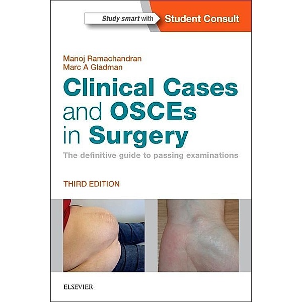 Clinical Cases and OSCEs in Surgery, Manoj Ramachandran, Marc A. Gladman