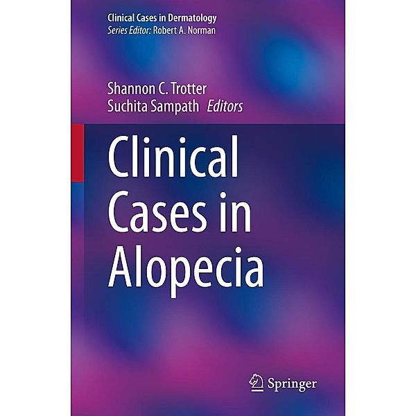 Clinical Cases in Alopecia / Clinical Cases in Dermatology