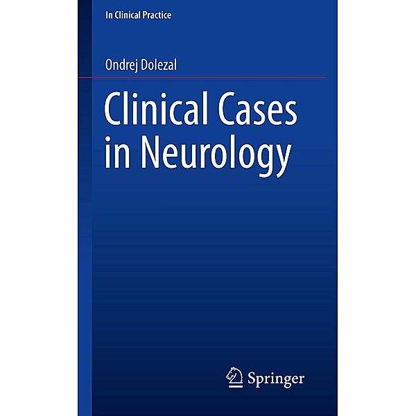 Clinical Cases in Neurology / In Clinical Practice, Ondrej Dolezal