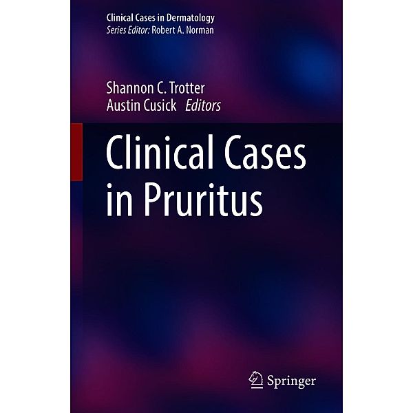 Clinical Cases in Pruritus / Clinical Cases in Dermatology