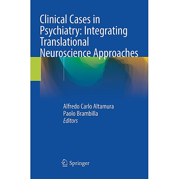 Clinical Cases in Psychiatry: Integrating Translational Neuroscience Approaches