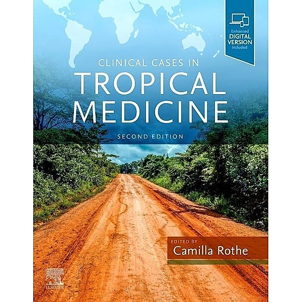 Clinical Cases In Tropical Medicine, Camilla Rothe