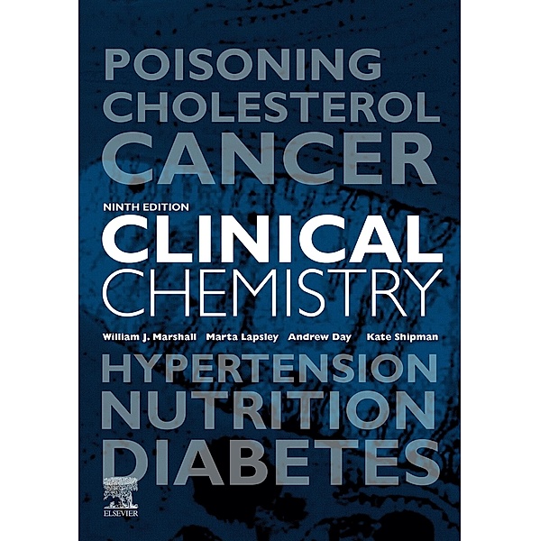 Clinical Chemistry, William J. Marshall, Márta Lapsley, Andrew Day, Kate Shipman