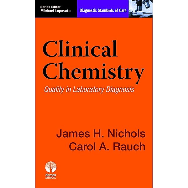 Clinical Chemistry / Diagnostic Standards of Care, James H. Nichols, Carol A. Rauch