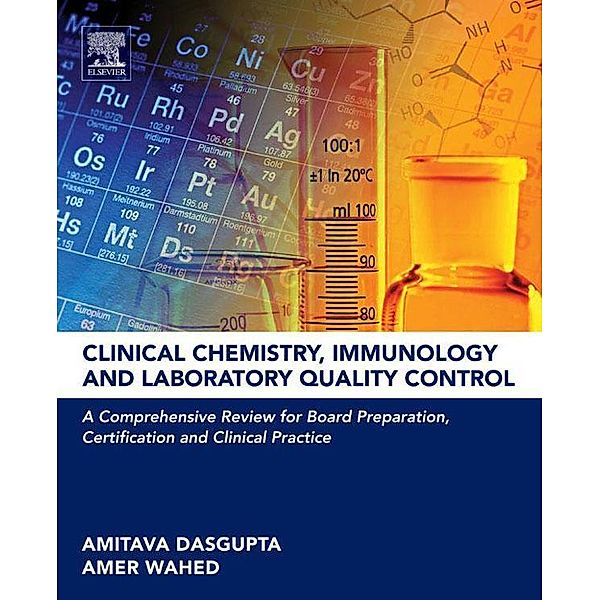 Clinical Chemistry, Immunology and Laboratory Quality Control, Amitava Dasgupta, Amer Wahed