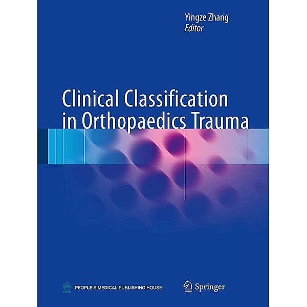 Clinical Classification in Orthopaedics Trauma