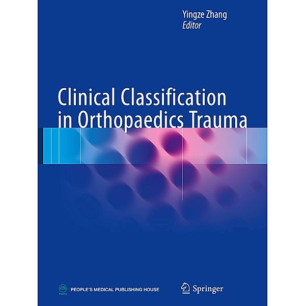 Clinical Classification in Orthopaedics Trauma, Yingze Zhang