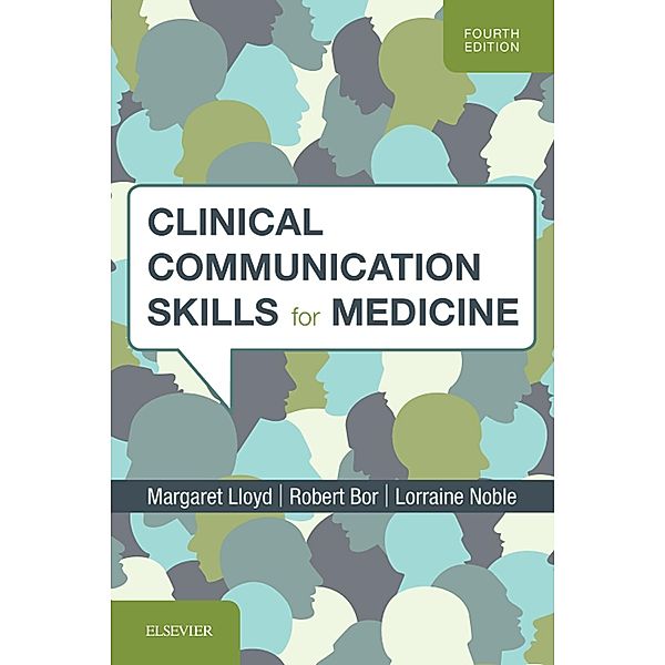 Clinical Communication Skills for Medicine, Margaret Lloyd, Robert Bor, Lorraine M Noble