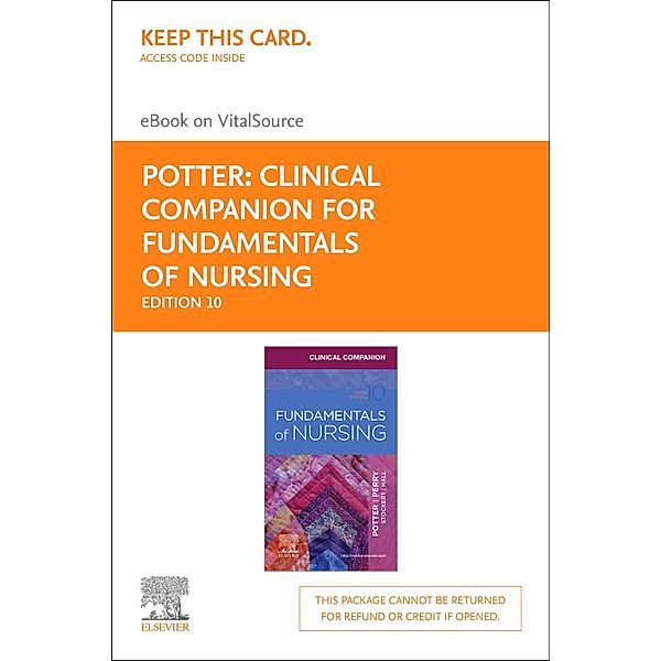 Clinical Companion for Fundamentals of Nursing - E-Book, Patricia A. Potter, Anne G. Perry, Patricia A. Stockert, Amy Hall