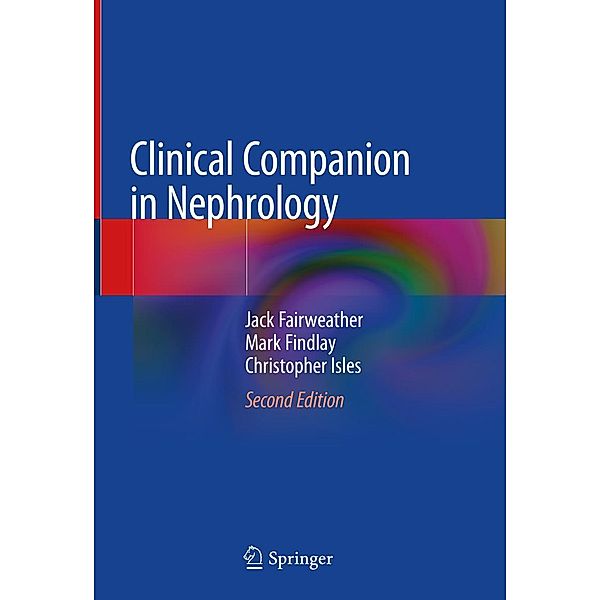 Clinical Companion in Nephrology, Jack Fairweather, Mark Findlay, Christopher Isles