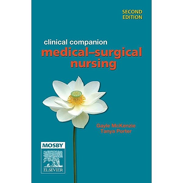 Clinical Companion: Medical-Surgical Nursing, Gayle Mckenzie, Tanya Porter