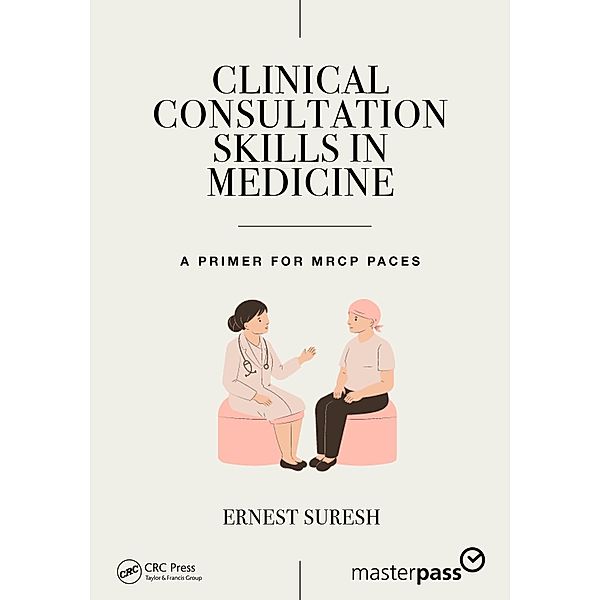 Clinical Consultation Skills in Medicine, Ernest Suresh