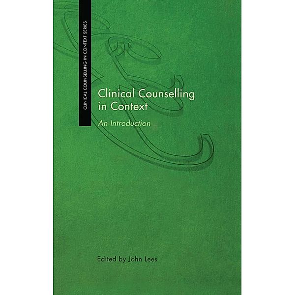 Clinical Counselling in Context