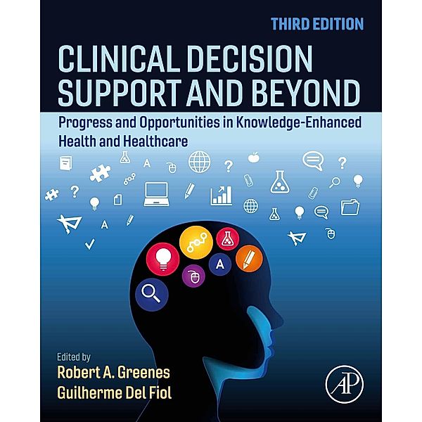 Clinical Decision Support and Beyond