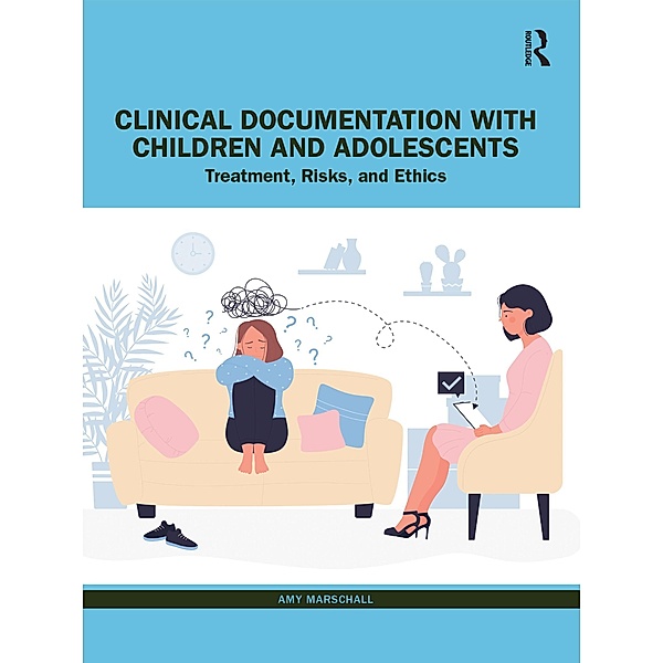 Clinical Documentation with Children and Adolescents, Amy Marschall