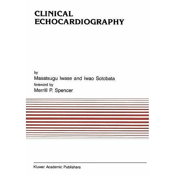 Clinical Echocardiography / Developments in Cardiovascular Medicine Bd.95
