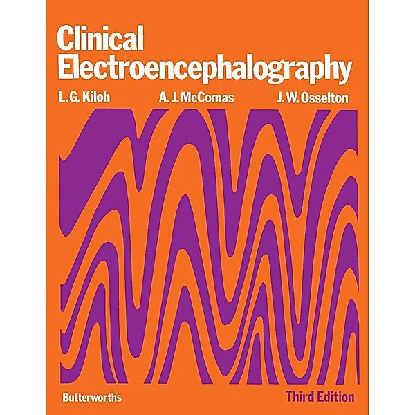 Clinical Electroencephalography, L. G. Kiloh, A. J. McComas, J. W. Osselton